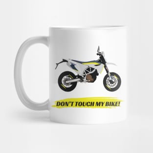 Supermoto Husqvarna 701 Don't Touch My Bike quote Mug